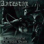 ANTESTOR - The Return Of The Black Death