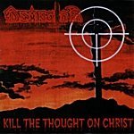 DEMENTOR - Kill The Thought On Christ