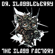 DR. SLAGGLEBERRY - The Slagg Factory (2009)