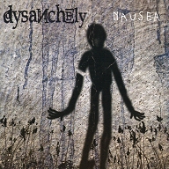 DYSANCHELY - Nausea (2007)